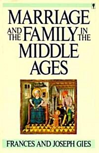 Marriage and the Family in the Middle Ages (Paperback)