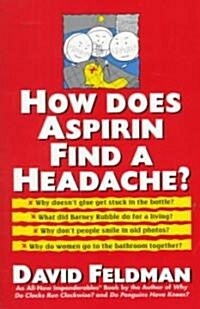 How Does Aspirin Find a Headache (Paperback, Reprint)