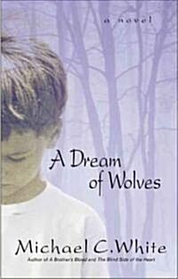 A Dream of Wolves (Paperback)