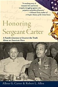 Honoring Sergeant Carter: A Familys Journey to Uncover the Truth about an American Hero (Paperback)