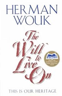 The Will to Live on: This Is Our Heritage (Paperback, Revised)