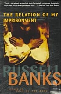 The Relation of My Imprisonment: A Fiction (Paperback)