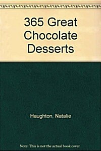 365 Great Chocolate Desserts (Paperback)