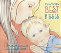 Mommys Best Kisses (Board Books)