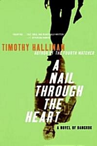 A Nail Through the Heart: A Novel of Bangkok (Paperback)