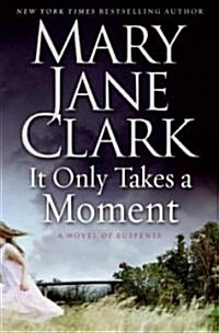 It Only Takes a Moment (Hardcover)