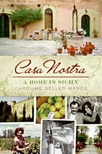 Casa Nostra: A Home in Sicily (Paperback)