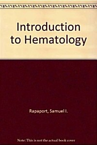 Introduction to Hematology (Paperback)