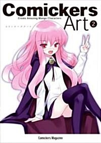 Comickers Art 2: Create Amazing Manga Characters (Paperback)