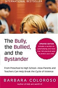 The Bully, the Bullied, and the Bystander (Updated) (Paperback, Updated)