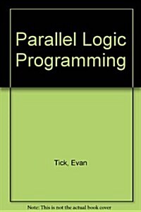 Parallel Logic Programming (Hardcover)