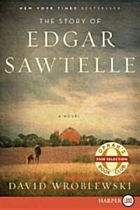 The Story of Edgar Sawtelle (Paperback, Large Print)