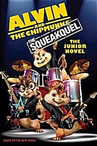 [중고] Alvin and the Chipmunks: The Squeakquel: The Junior Novel (Paperback)