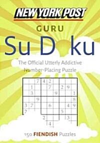 New York Post Guru Su Doku: 150 Fiendish Puzzles (Paperback)