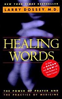 Healing Words: The Power of Prayer and the Practice of Medicine (Paperback)