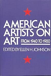 American Artists on Art: From 1940 to 1980 (Paperback)