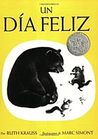 Un D? Feliz: The Happy Day (Spanish Edition), a Cladecott Honor Award Winner (Paperback)