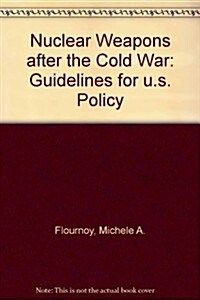 Nuclear Weapons After the Cold War (Paperback)