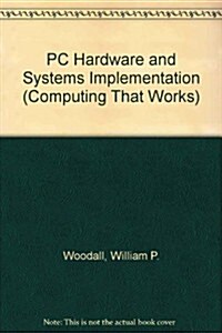 PC Hardware and Systems Implementation (Paperback)
