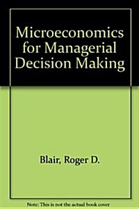 Microeconomics for Managerial Decision Making (Hardcover)