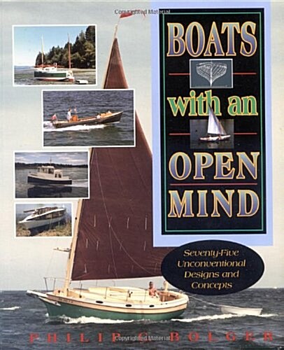 Boats with an Open Mind: Seventy-Five Unconventional Designs and Concepts (Paperback)