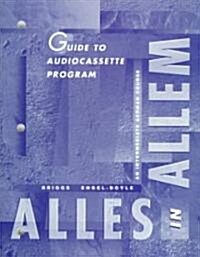 Guide To Audio Cassette Program: Alles In Allem: An Intermediate German Course (Paperback)