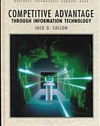 Competitive Advantage Through Information Technology (Hardcover)