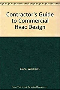 Contractors Guide to Commercial Hvac Design (Hardcover)