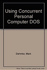 Using Concurrent PC DOS (Paperback)
