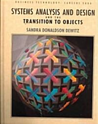 Systems Analysis and Design and the Transition to Objects (Hardcover)