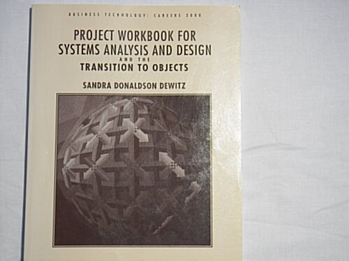 Project Workbook for Systems Analysis and Design and the Transition        to Objects (Paperback)