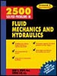 2500 Solved Problems in Fluid Mechanics and Hydraulics (Paperback, Reissue)