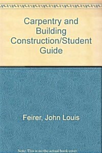 Carpentry and Building Construction/Student Guide (Paperback, Student)