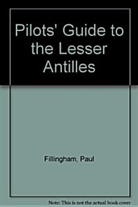 Pilots Guide to the Lesser Antilles (Hardcover)