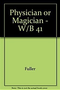 Physician or Magician? (Paperback)