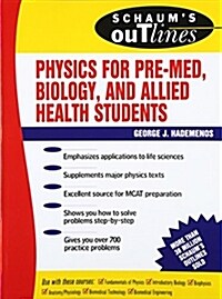 Schaums Outline of Physics for Pre-Med, Biology, and Allied Health Students (Paperback)