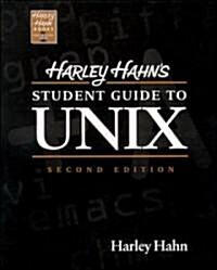 Harley Hahns Student Guide to Unix (Paperback, 2, Revised)