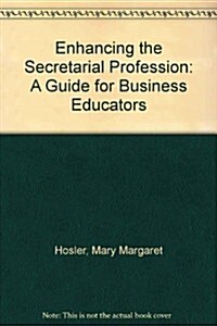 Enhancing the Secretarial Profession (Paperback)