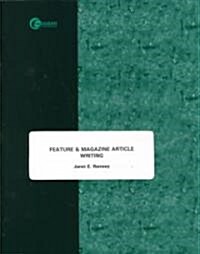 Feature & Magazine Article Writing (Paperback)