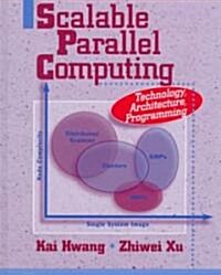 Scalable Parallel Computing: Technology, Architecture, Programming (Hardcover)
