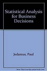 Statistical Analysis for Business Decisions (Hardcover)