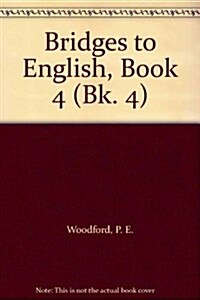 Bridges to English, Book 4 (Paperback, Workbook)
