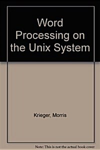 Word Processing on the Unix System (Paperback)