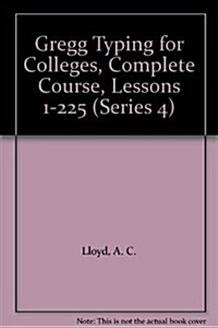 Gregg Typing for Colleges, Complete Course, Lessons 1-225 (Hardcover)