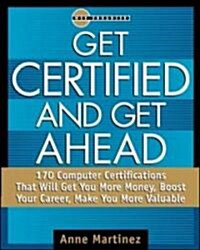 Get Certified and Get Ahead (Paperback)