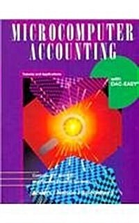 Microcomputer Accounting: Tutorial & Applications with DacEasy (Hardcover)