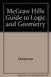 McGraw Hills Guide to Logic and Geometry (Paperback)