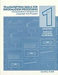 Transcription Skills for Information Processing (Paperback)