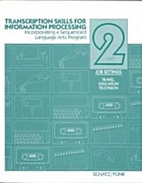 Transcription Skills for Information Processing, Unit 2 (Paperback)