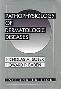 Pathophysiology of Dermatologic Diseases (Paperback, 2nd, Subsequent)